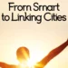 From smart to linking cities